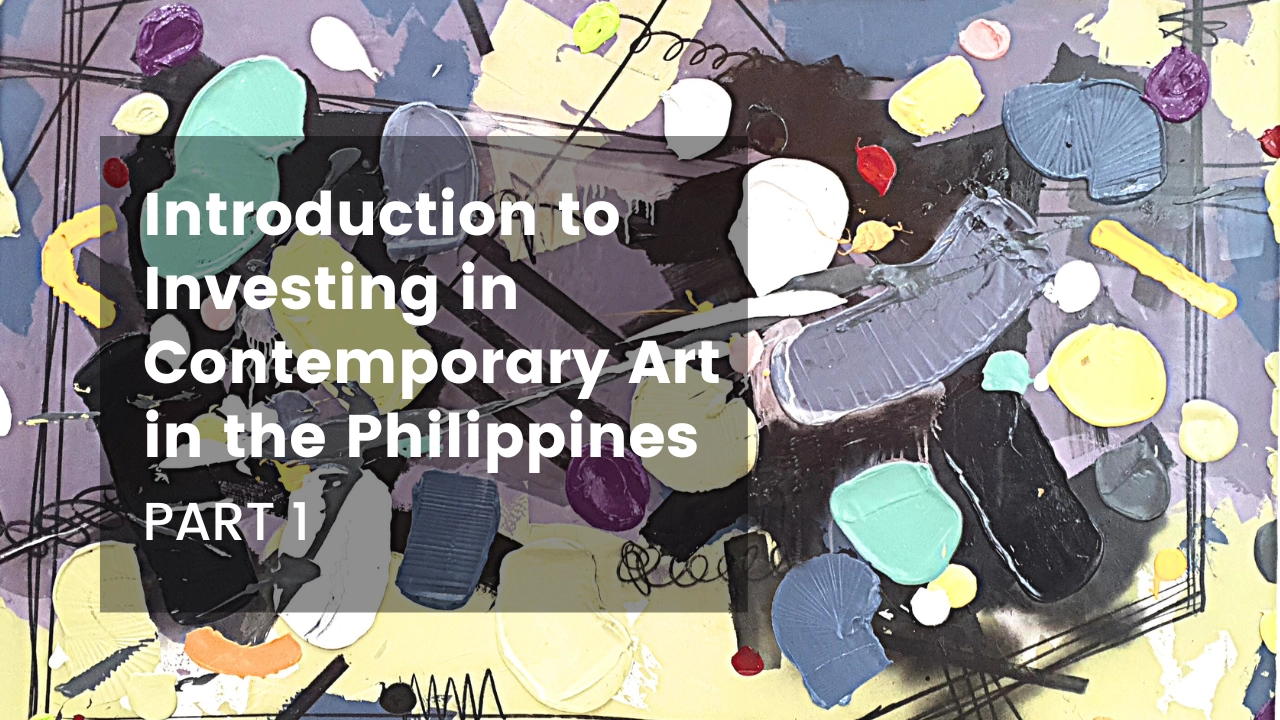 Introduction to Investing in Contemporary Art in the Philippines